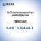Tricine N- [Tris (Hydroxymethyl) Methyl] Glycine CAS 5704-04-1 ความบริสุทธิ์ 99%